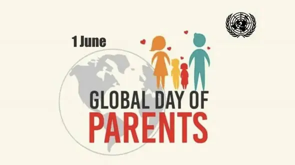 روز جهانی والدین اول ژوئن / قدردانی از تمام تلاش‌ های والدین