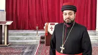 اظهار نظر بنیامین اسقف به حوادث اخیر در کشور / جامعه آشوریان ایران حملات تروریستی را محکوم می کند