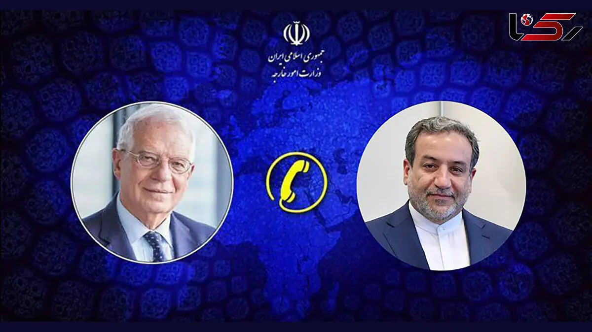 تبادل نظر عراقچی و بورل درباره مذاکرات رفع تحریم‌ها 