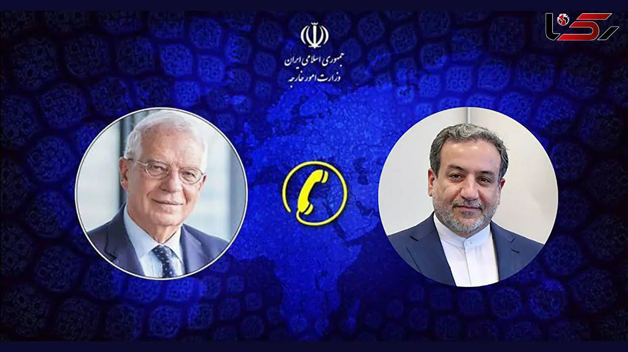 تبادل نظر عراقچی و بورل درباره مذاکرات رفع تحریم‌ها 