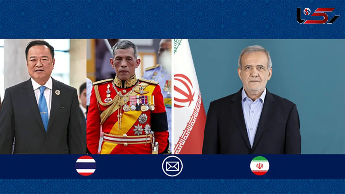 پیام پزشکیان به پادشاه و نخست وزیر تایلند