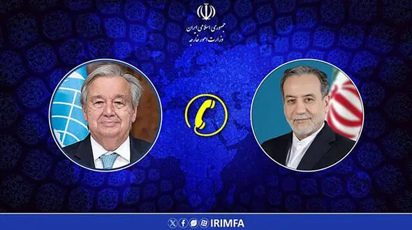 گفت و گوی تلفنی عراقچی با دبیرکل سازمان ملل متحد 