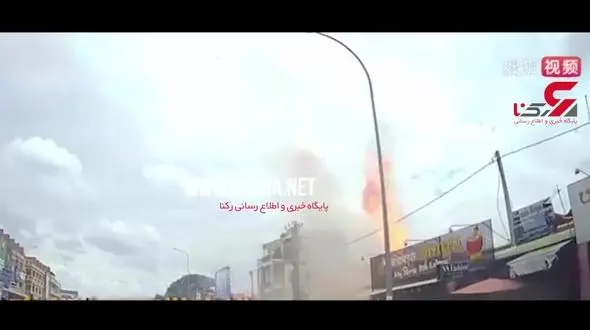 لحظه انفجار پمپ بنزین در کامبوج + فیلم 