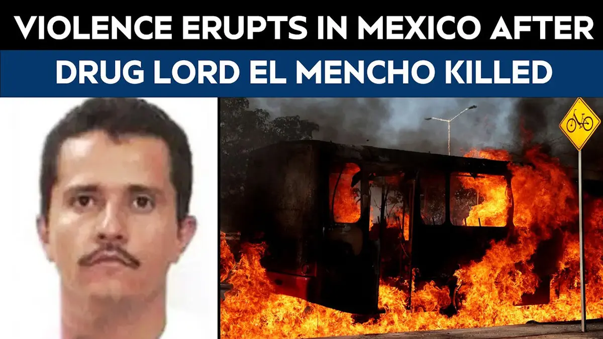Violence Flares After Mexican Security Forces Kill Cartel Leader “El Mencho”