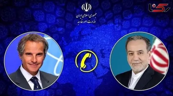Latest Developments in Iran’s Nuclear File Discussed in Phone Call Between Araghchi and Grossi