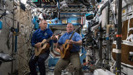 کنسرت فضانوردان در ایستگاه فضایی بین المللی!