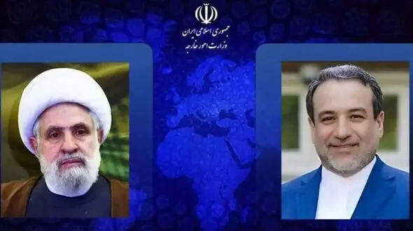 رایزنی عراقچی و شیخ نعیم قاسم درباره اوضاع منطقه