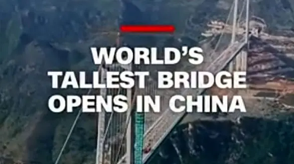 بلندترین پل جهان در چین؛ نگاهی به شاهکار جدید مهندسی بشر + فیلم