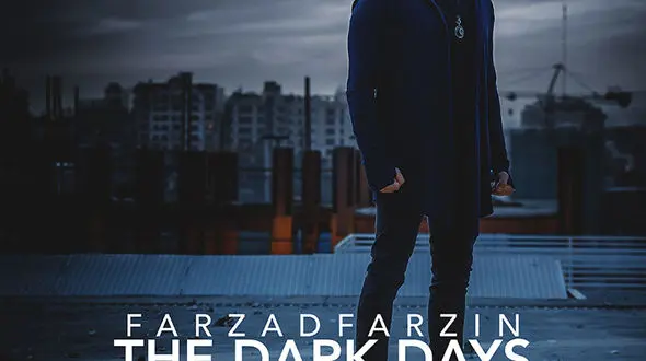 روزهای تاریک فرزاد فرزین منتشر شد +دانلود آهنگ 