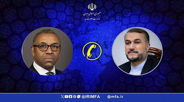 وزیر امور خارجه انگلیس و امیرعبداللهیان تلفنی گفت‌وگو کردند
