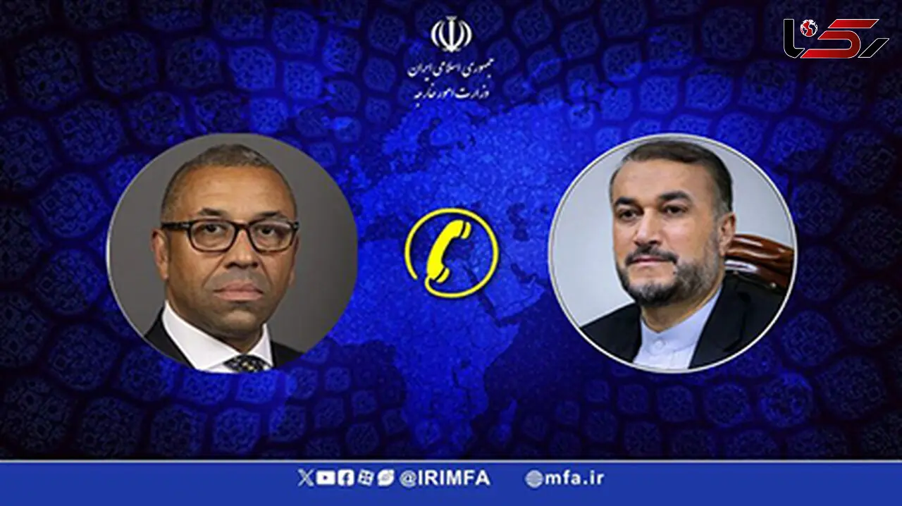 وزیر امور خارجه انگلیس و امیرعبداللهیان تلفنی گفت‌وگو کردند
