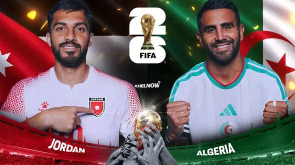 ساعت بازی اردن و الجزایر؛ جدال عربی اردن و الجزایر برای فرار از حذف در جام جهانی ۲۰۲۶