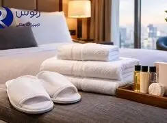 جزئیاتی که تجربه اقامت در هتل را می‌سازند؛ از دمپایی و حوله تا استانداردهای حرفه‌ای پذیرایی