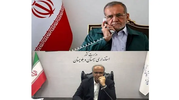تماس تلفنی رئیس‌جمهور پزشکیان با استاندار سیستان و بلوچستان؛ پیگیری آخرین جزئیات پروژه‌های عمرانی 