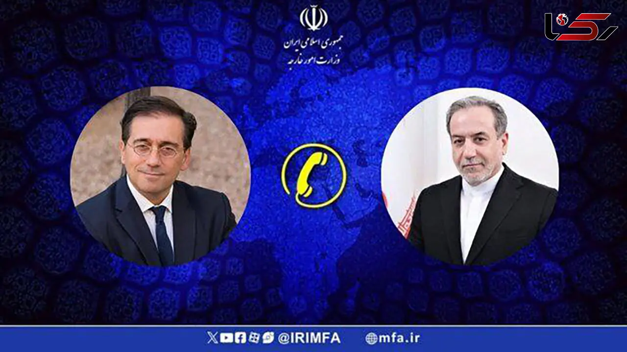 عراقچی در تماس تلفنی با وزیر امور خارجه اسپانیا: پاسخ به تجاوز، دفاع است