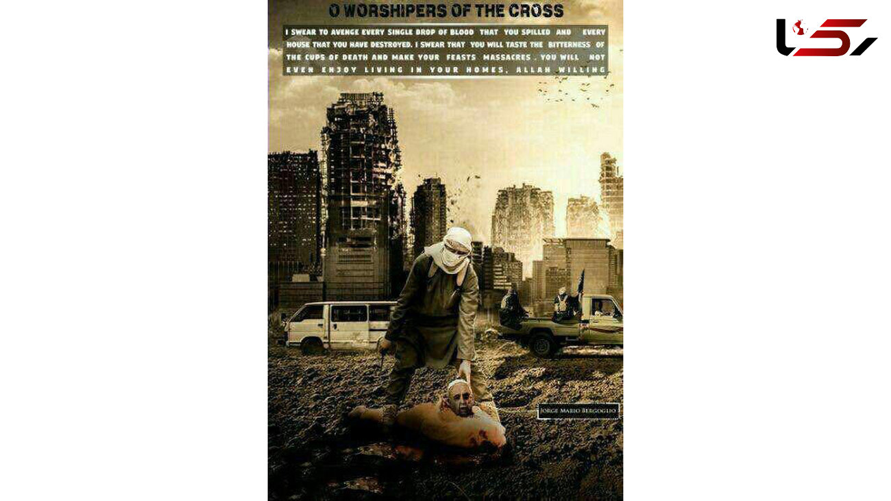 انتشار پوستر وحشتناک داعش برای تهدید پاپ فرانسیس+ تصاویر (۱۶+)