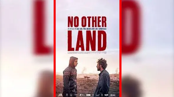 فیلم تریلر هیچ سرزمین دیگری نیست No Other Land